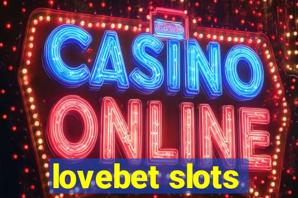 lovebet slots